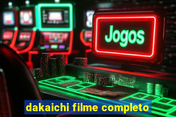 dakaichi filme completo